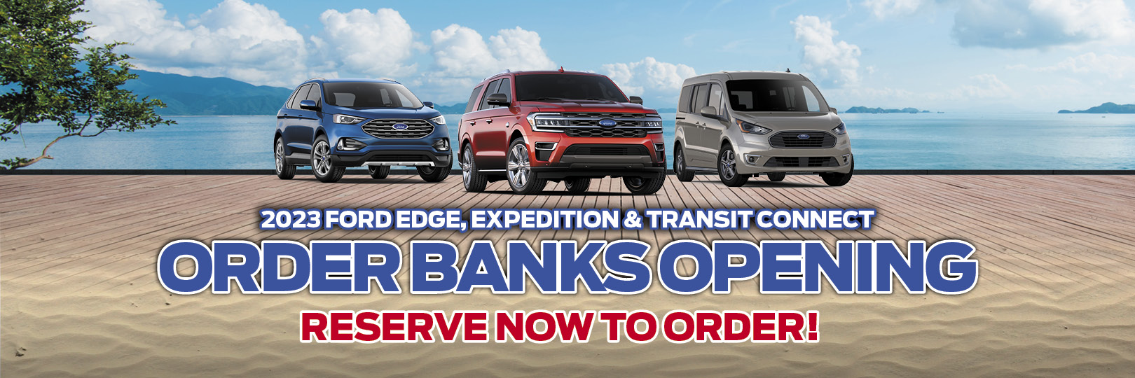 Reserve to Order Ford Expedition Edge Transit